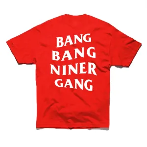 Bang Bang Niner Gang Red Tee